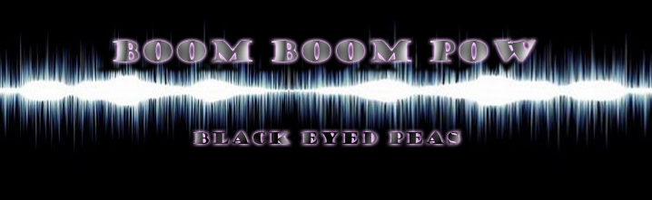 Boom Boom Pow Black Eyed Peas - banner.jpg