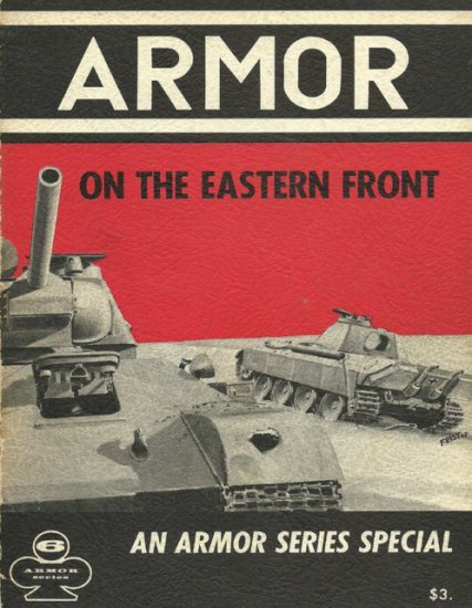 Armor Series - Armor Series 06 - Spielberger W.J., Feist U. - Armor on Eastern Front.jpg