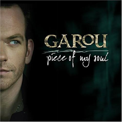 Garou - Piece Of My Soul2008 - Garou - Piece Of My Soul.jpg