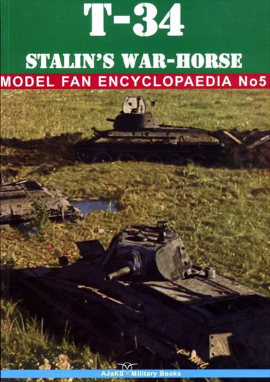 2 katalog okadkowy - AJAKSKM Model Fan Encyclopaedia 5 - T-34 vol. I - Stalins War Horse 222.JPG