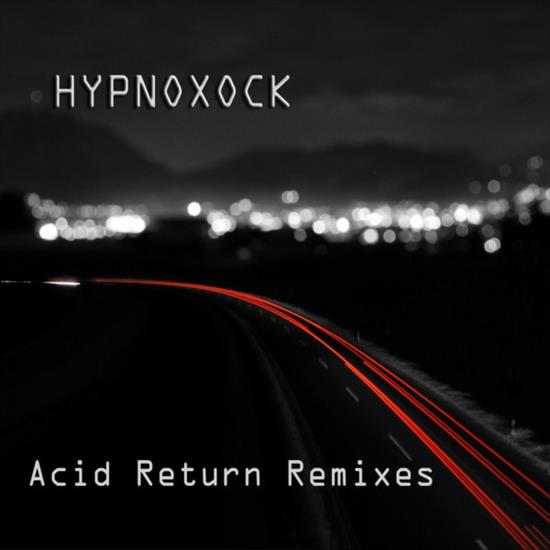 Hypnoxock - Acid Return Remixes - 2011 - MP3 - folder.jpg