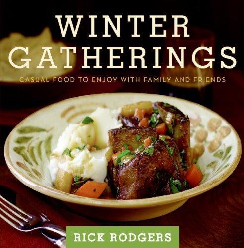 R - Winter Gatherings_ Casual Food to Enjoy with Family and Friends - Rick Rodgers.jpg