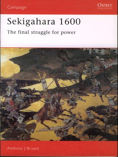 Samuraje - Osprey - Campaign 40 - Anthony J. Bryant - Sekigahara 1600, The Final Struggle For Power 1995.jpg