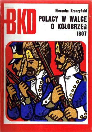 Bitwy.Kampanie.Dowódcy - BKD 1974-10-Polacy w walce o Kołobrzeg 1807.jpg
