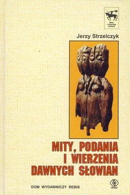 Galeria - Strzelczyk Jerzy - Mity, podania i wierzenia dawnych Słowian.jpg