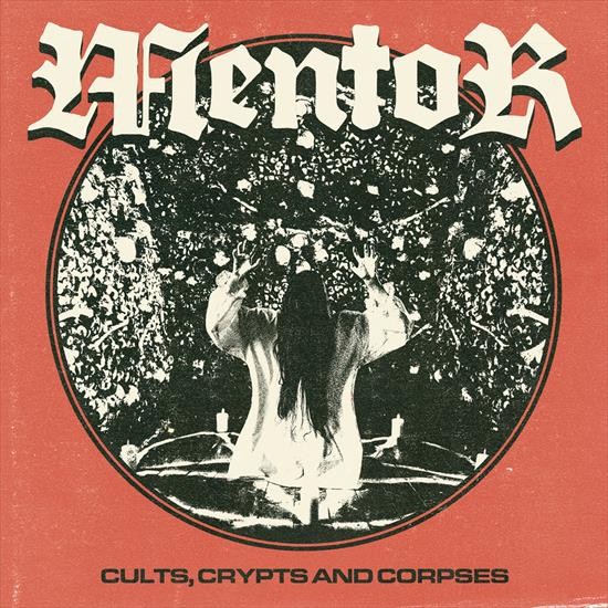 Mentor Pol.-Cults,Crypts And Corpses 2018 - Mentor Pol.-Cults,Crypts And Corpses 2018.png