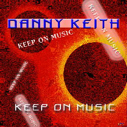 Danny Keith - Keep On Music 1992 - Danny Keith - Keep On Music front.jpg