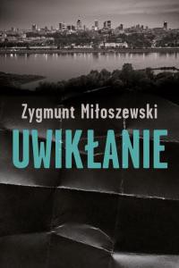 01_Uwikłanie - 01_Uwiklanie - Miloszewski Zygmunt.jpg