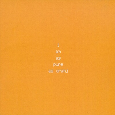 2000 - I Am As Pure As Oranj - Cover.jpg
