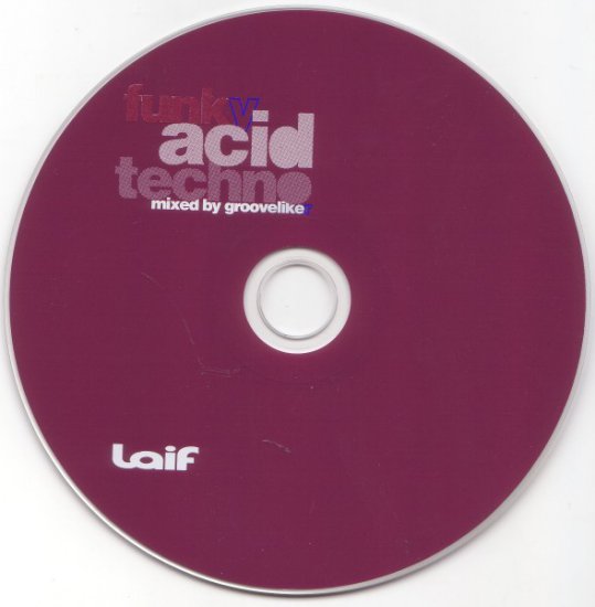 Grooveliker - Funky Acid Techno lajf 2004 - 00 CD.jpeg