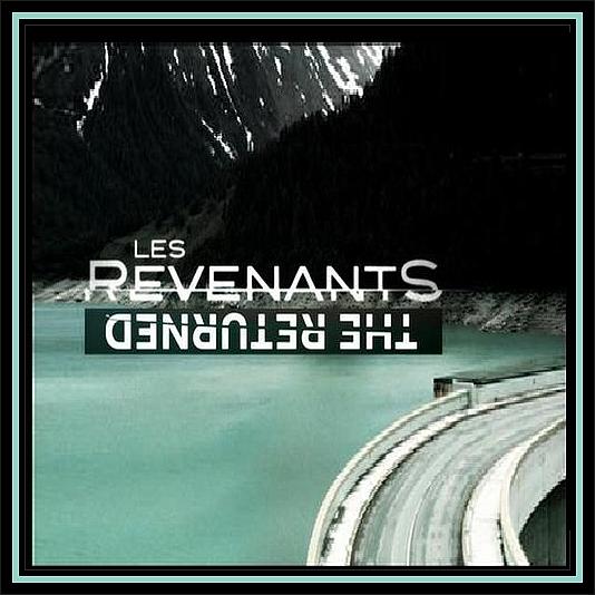  LES REVENANTS THE RETURNED  1TH 2015 - .Les Revenants - Returnet - Powracający - France 2012 1th.jpg